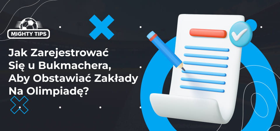 Grafika o Jak Zarejestrować Się u Bukmachera, Aby Obstawiać Zakłady Na Olimpiadę?