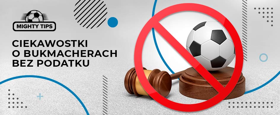 Bukmacher bez podatku – ciekawostki i historia