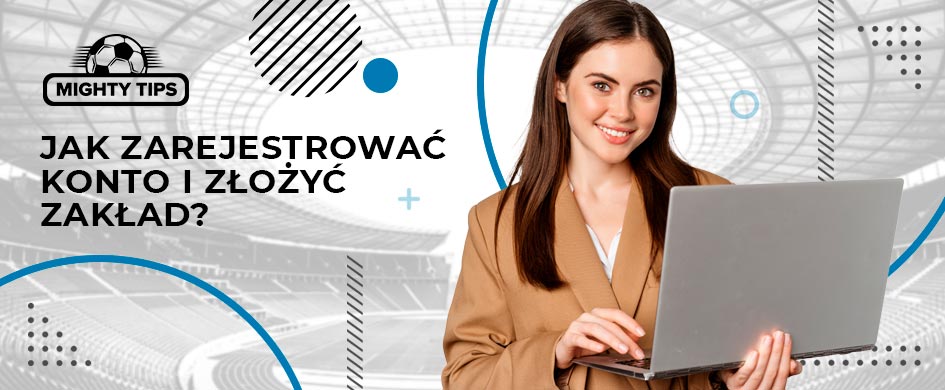 Bukmacherzy w Polsce bez podatku – rejestracja, weryfikacja, pierwszy zakład