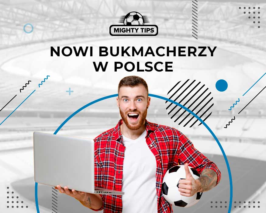 Nowi bukmacherzy w Polsce